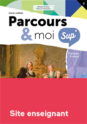 Parcours & moi Sup' 3e degré - Site enseignant : 7. Les Lumières